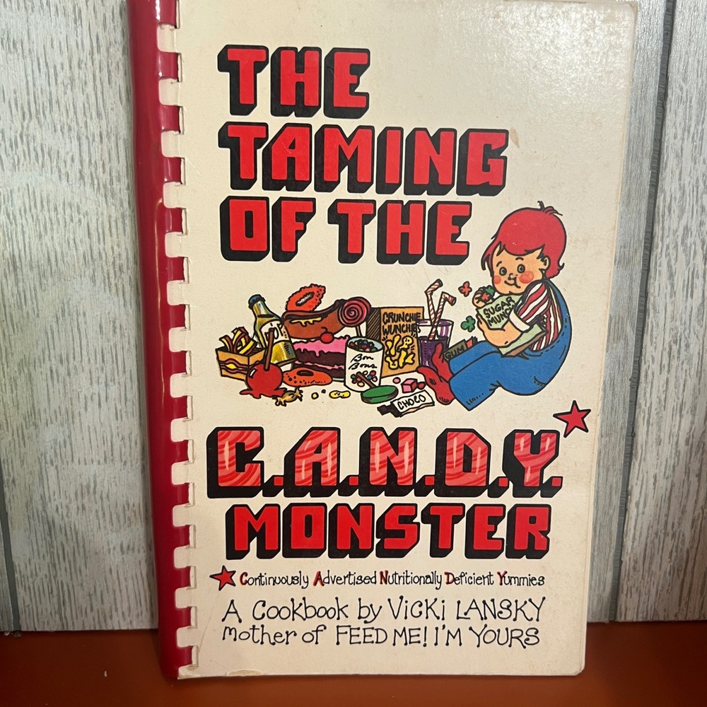 The Taming of the CANDY Monster Vicki Lansky Vintage 1979 Cookbook Lynn Johnston